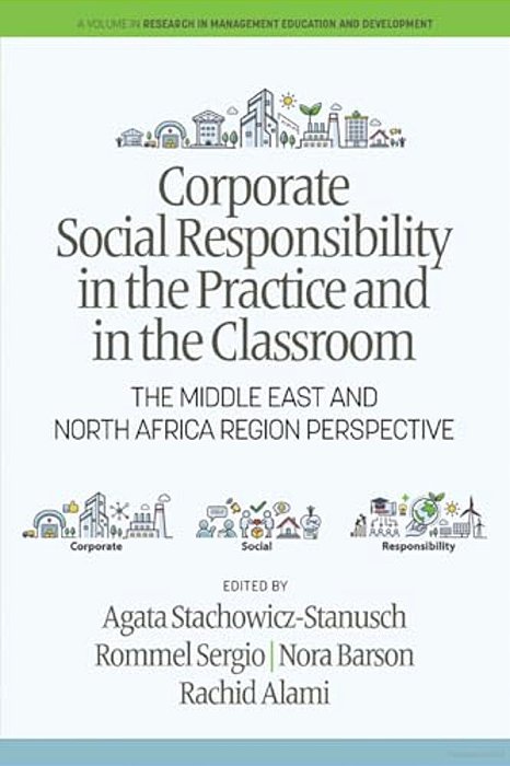 Corporate Social Responsibility In The Practice And In The Classroom: The Middle East And North Africa Region Perspective-..