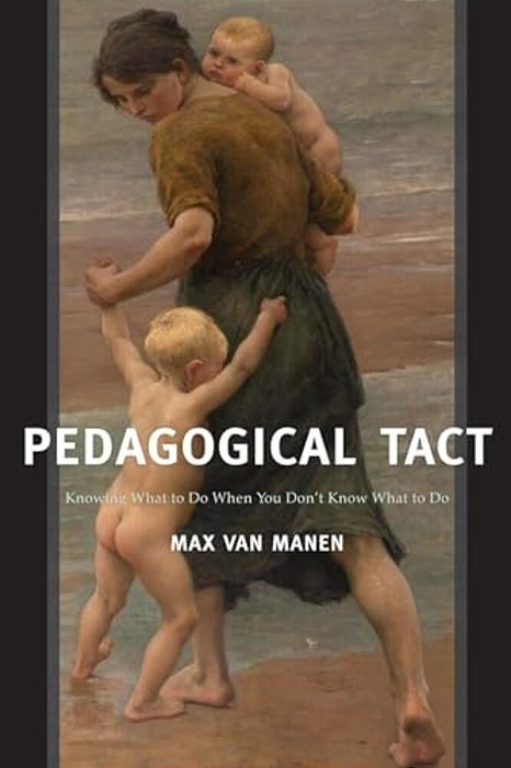 Pedagogical Tact: Knowing What To Do When You Don't Know What To Do-..