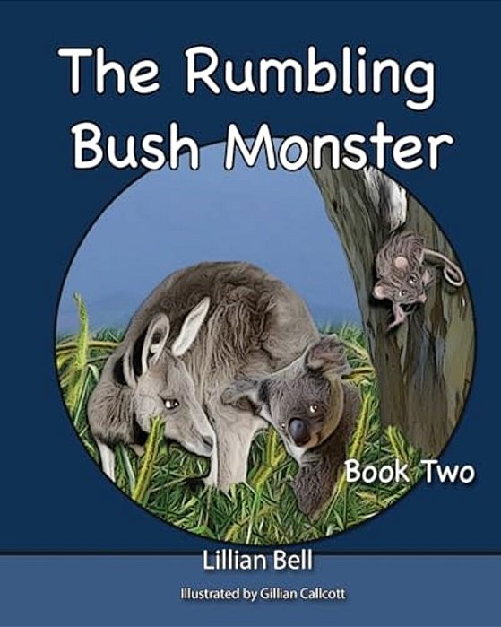 The Rumbling Bush Monster: Book Two- Joey The Koala And Paws The Kangaroo Go On An Adventure. -..