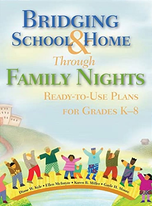 Bridging School And Home Through Family Nights: Ready-To-use Plans For Grades K-8-..