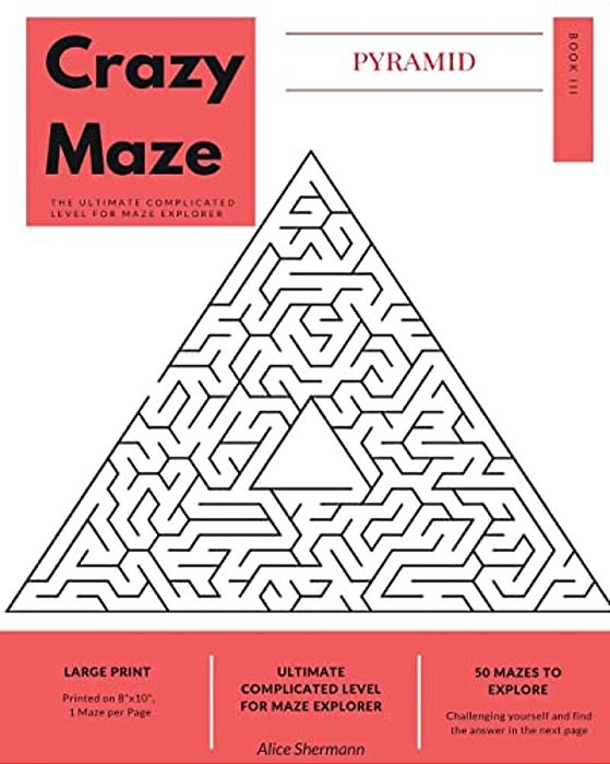 Pyramid Crazy Maze: The Ultimate Complicated Level For Maze Explorer, Large Print, 1 Puzzle Per Page-..