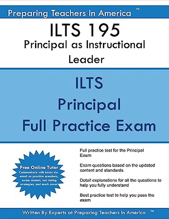 Ilts 195 Principal As Instructional Leader: Ilts 195 Exam Study Guide-..
