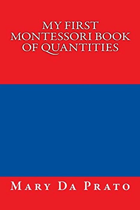My First Montessori Book Of Quantities-..