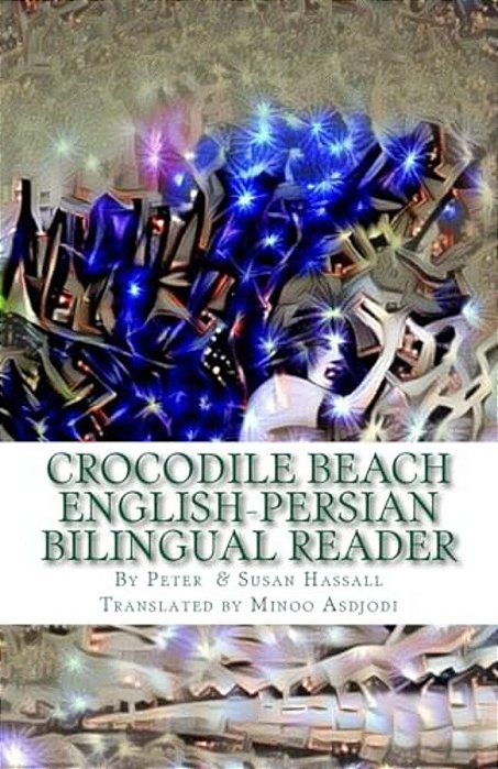 Crocodile Beach: English-Persian Bilingual Reader-..