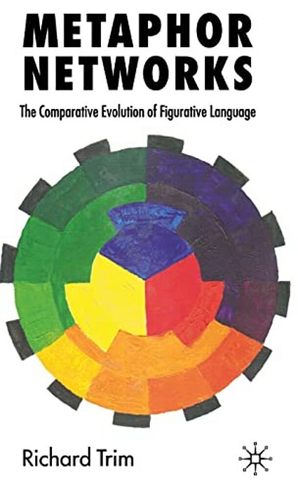 Metaphor Networks: The Comparative Evolution Of Figurative Language-..