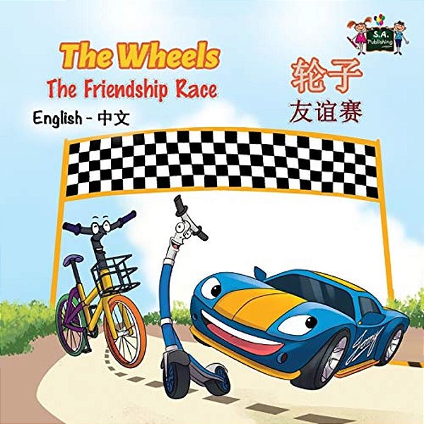 The Wheels The Friendship Race: English Chinese Bilingual Edition-..