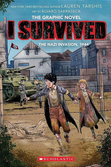 I Survived The Nazi Invasion, 1944: A Graphic Novel (I Survived Graphic Novel #3): Volume 3-..