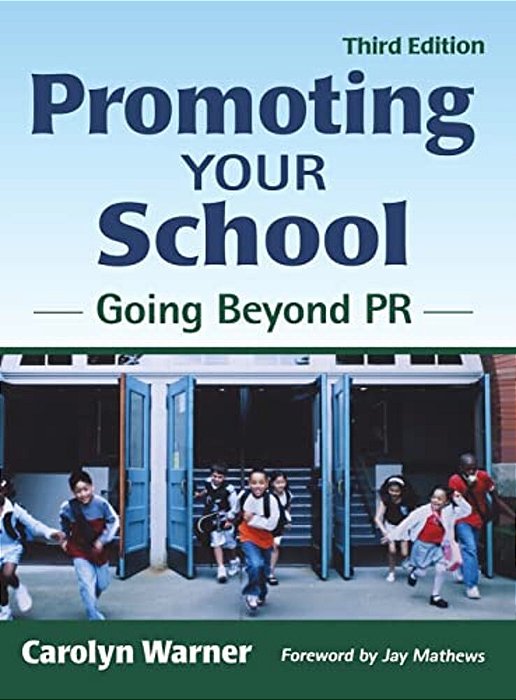 Promoting Your School: Going Beyond Pr-..