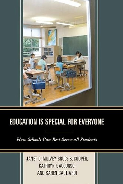 Education Is Special For Everyone: How Schools Can Best Serve All Students-..
