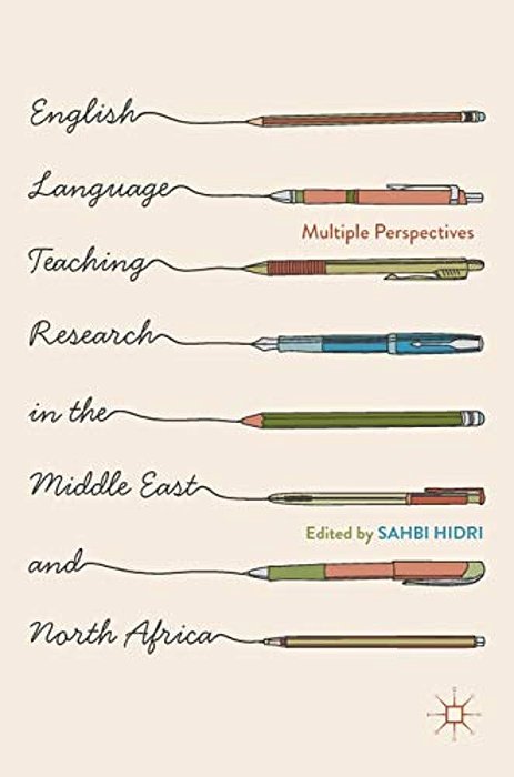English Language Teaching Research In The Middle East And North Africa: Multiple Perspectives-..