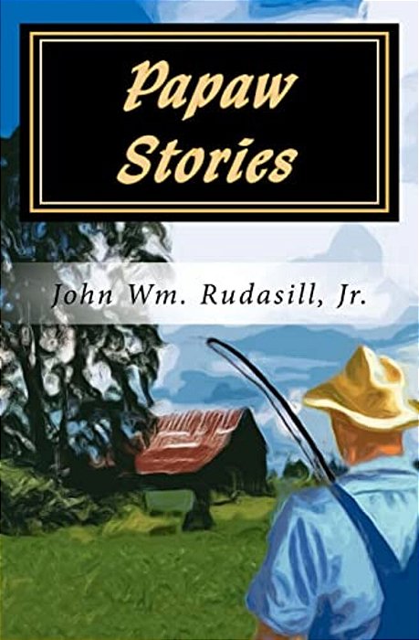 Papaw Stories-..