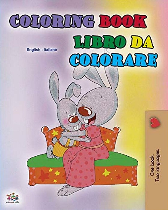 Coloring Book #1 (English Italian Bilingual Edition): Language Learning Colouring And Activity Book-..
