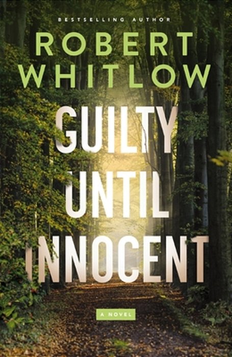 Guilty Until Innocent: A Legal Suspense-..
