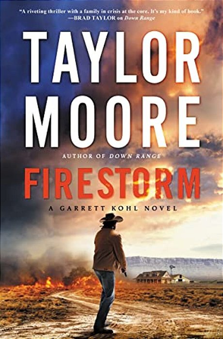 Firestorm: A Garrett Kohl Novel-..