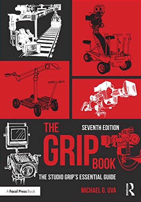 The Grip Book: The Studio Grip's Essential Guide-..