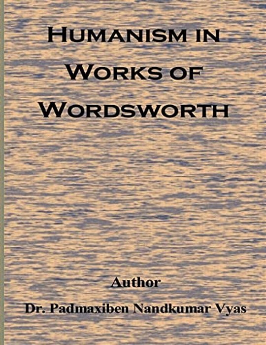 Humanism In Works Of Wordsworth-..
