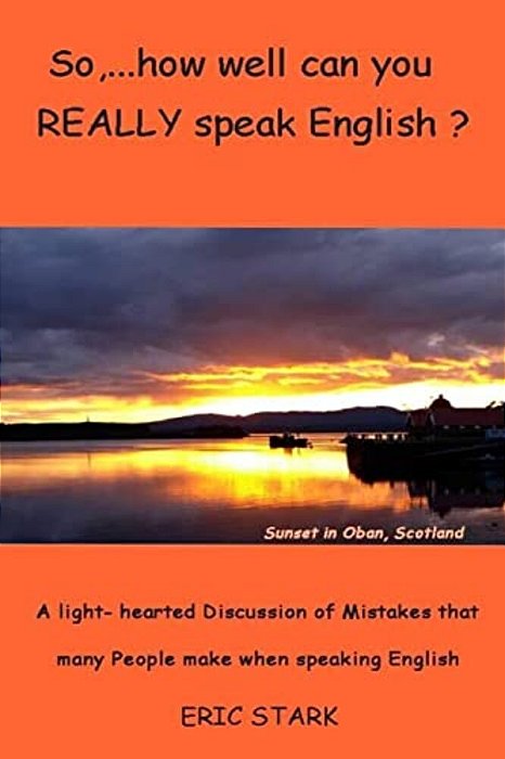 So,.... How Well Do You Really Speak English?-..