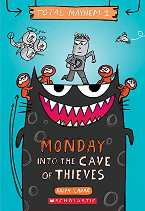 Monday - Into The Cave Of Thieves (Total Mayhem #1): Volume 1-..