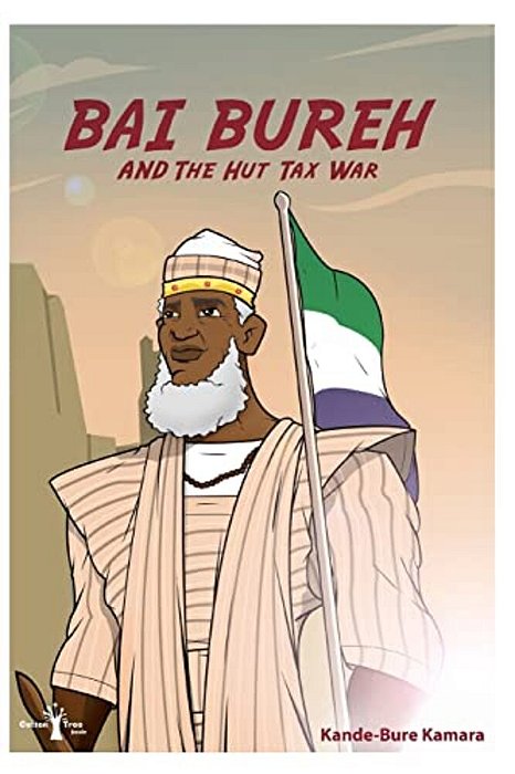 Bai Bureh And The Hut Tax War-..