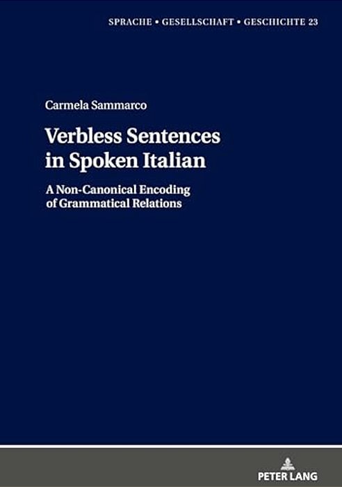 Verbless Sentences In Spoken Italian: A Non-Canonical Encoding Of Grammatical Relations-..