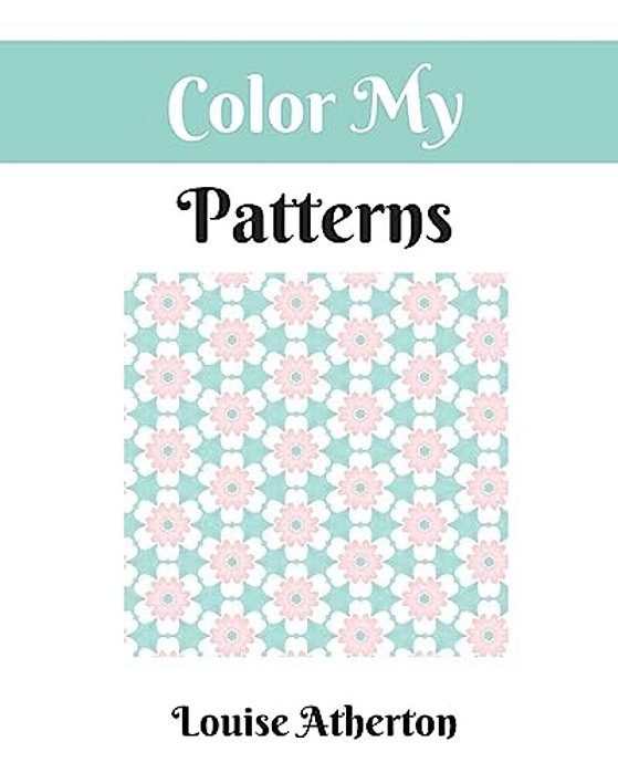 Color My Patterns: A Coloring Book For Adults-..