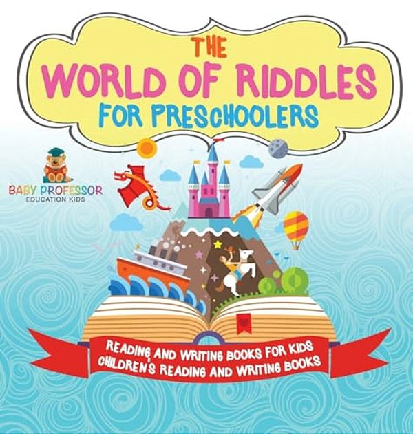 The World Of Riddles For Preschoolers - Reading And Writing Books For Kids Children's Reading And Writing Books-..