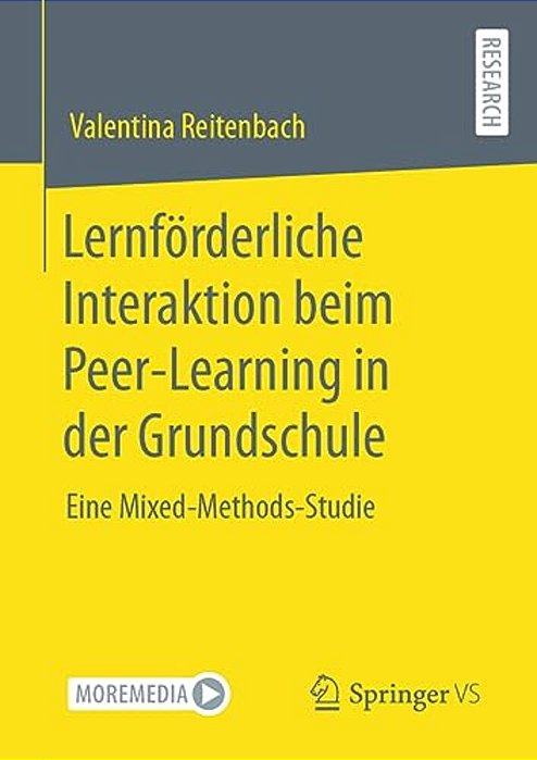 Lernförderliche Interaktion Beim Peer-Learning In Der Grundschule: Eine Mixed-Methods-studie-..