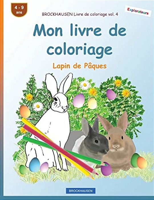 Brockhausen Livre De Coloriage Vol. 4 - Mon Livre De Coloriage: Lapin De Pâques-..