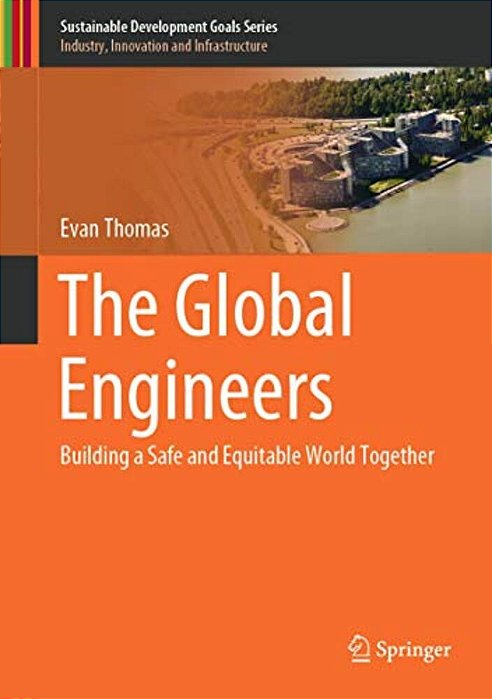 The Global Engineers: Building A Safe And Equitable World Together-..