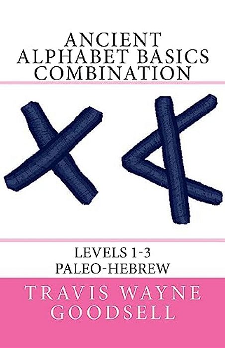 Ancient Alphabet Basics Combination: Levels 1-3 Paleo-Hebrew-..