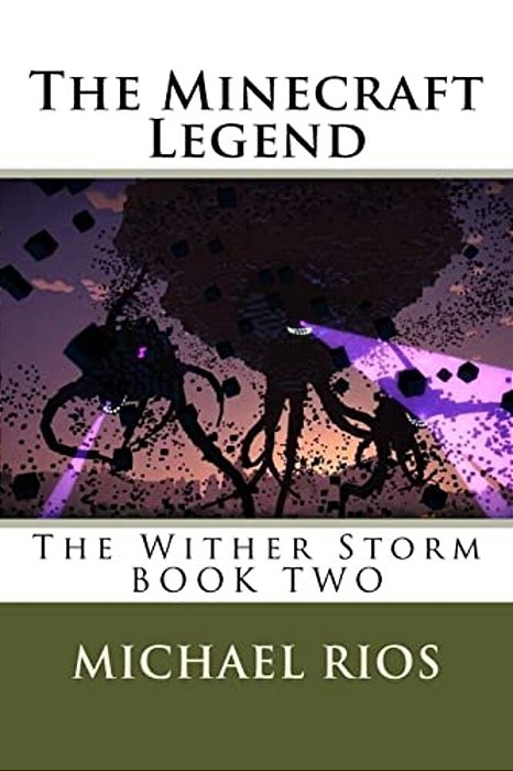 The Minecraft Legend: The Wither Storm-..