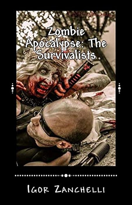 Zombie Apocalypse: The Survivalists-..