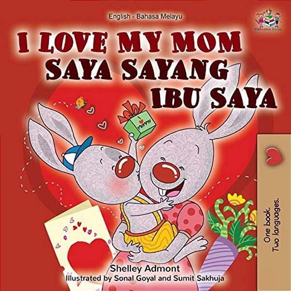 I Love My Mom (English Malay Bilingual Book)-..