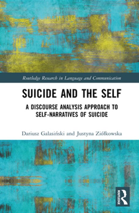 Suicide And The Self: A Discourse Analysis Approach To Self-Narratives Of Suicide-..