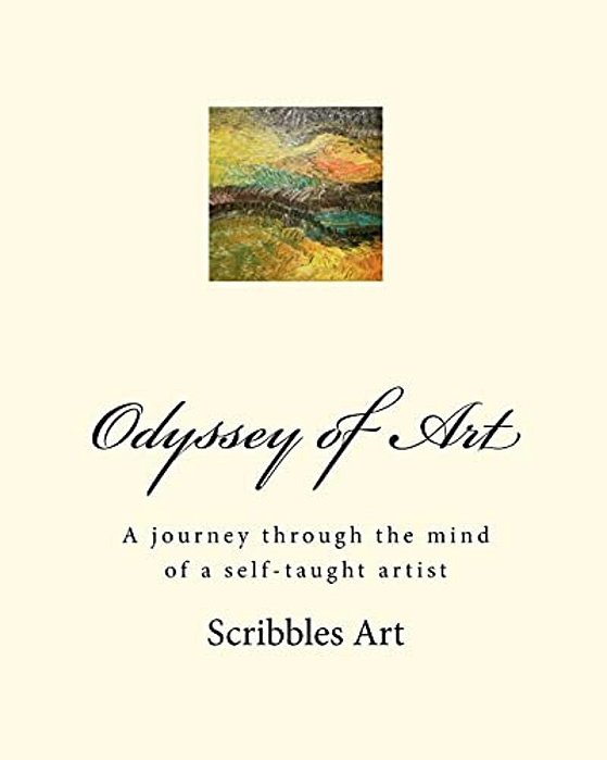Odyssey Of Art: A Journey Through The Mind Of A Self-Taught Artist-..