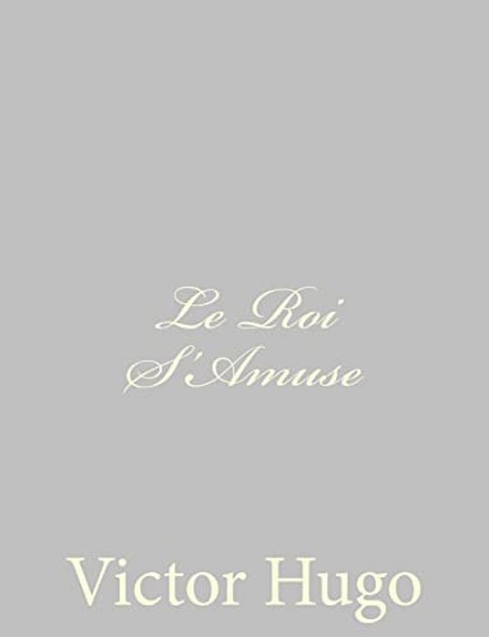 Le Roi S'Amuse-..