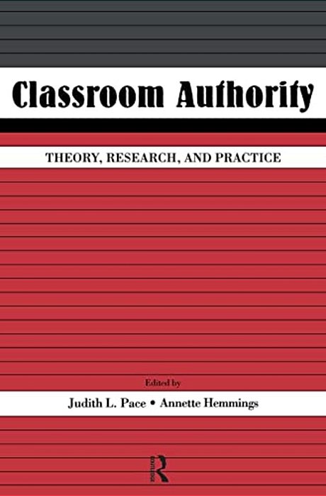 Classroom Authority: Theory, Research, And Practice-..