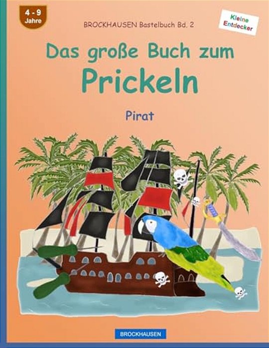 Brockhausen Bastelbuch Bd. 2 - Das Große Buch Zum Prickeln: Pirat-..