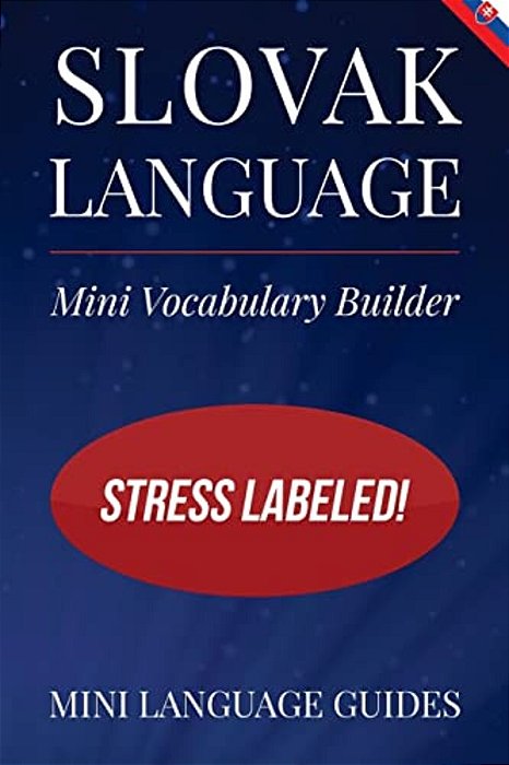 Slovak Language Mini Vocabulary Builder: Stress Labeled!-..