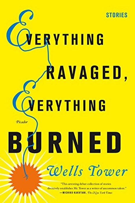 Everything Ravaged, Everything Burned: Stories-..