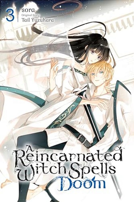 A Reincarnated Witch Spells Doom, Vol. 3-..