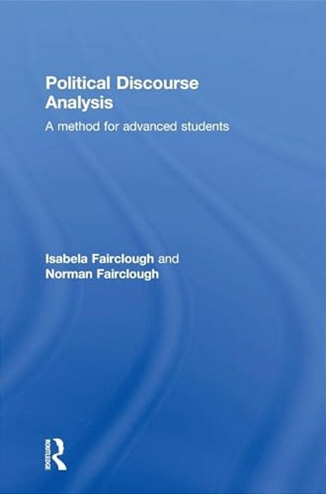 Political Discourse Analysis: A Method For Advanced Students-..