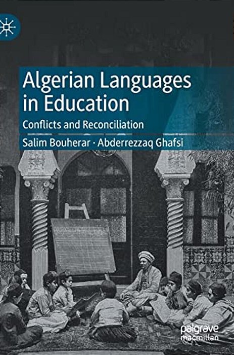 Algerian Languages In Education: Conflicts And Reconciliation-..