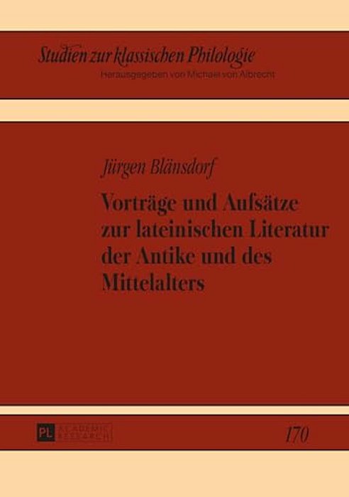 Vortraege Und Aufsaetze Zur Lateinischen Literatur Der Antike Und Des Mittelalters-..