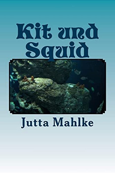 Kit Und Squid: Sammelband I-IV-..