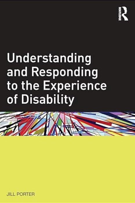 Understanding And Responding To The Experience Of Disability-..