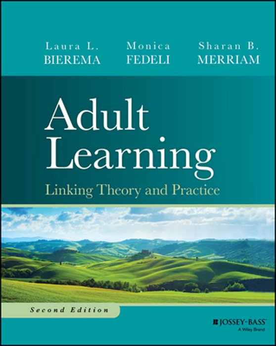 Adult Learning: Linking Theory And Practice-..