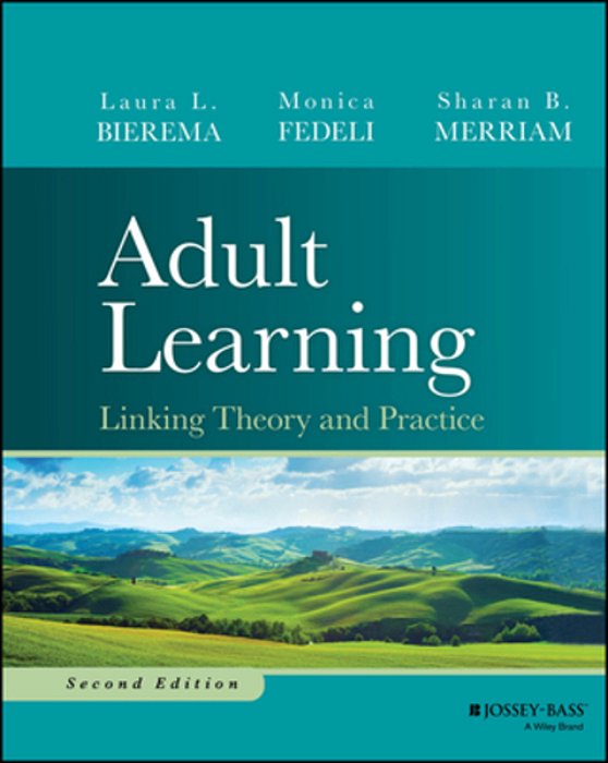 Adult Learning: Linking Theory And Practice-..