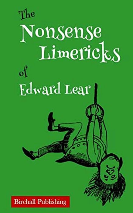 The Nonsense Limericks Of Edward Lear: (Limerick Poems For Kids Ages 8 And Up)-..