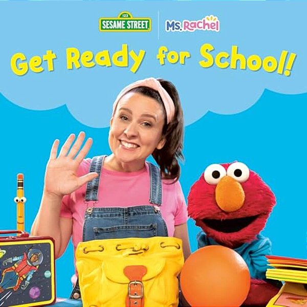 Get Ready For School! (Ms. Rachel/Sesame Street)-..